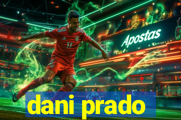 dani prado